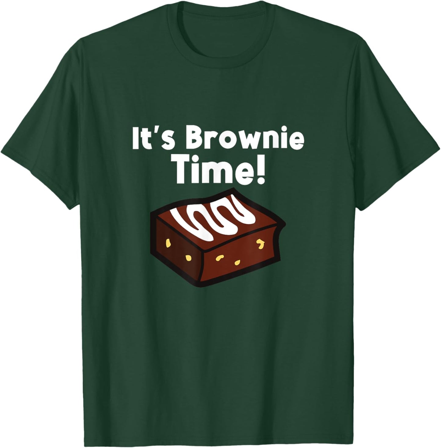 It´s Brownie Time Funny Brownies Chocolate Brownie Baker T-Shirt - T-Shirt | Forest