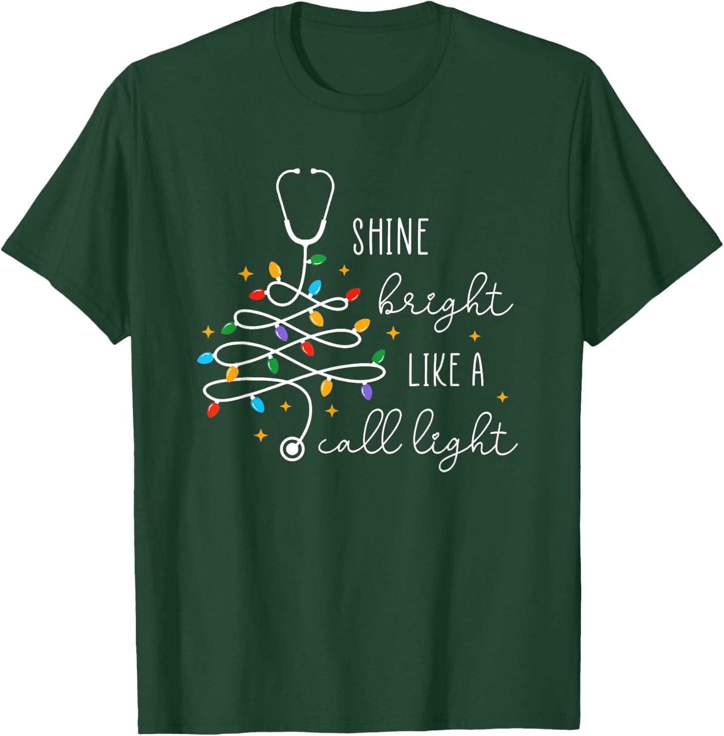 Funny Shine Bright Like A Call Light Nurse Merry Christmas T-Shirt - T-Shirt | Forest
