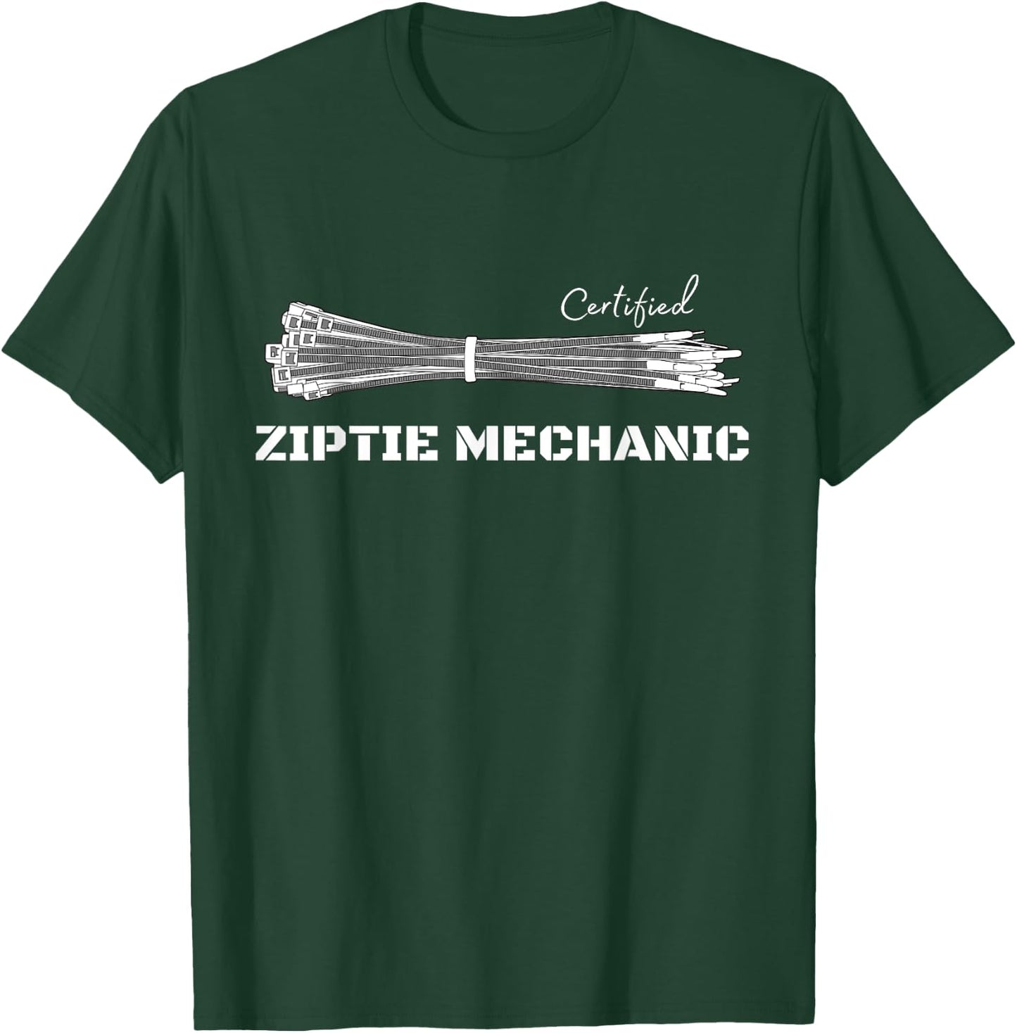 Certified Zip-tie Mechanic | Car DIY | Funny Automotive T-Shirt - T-Shirt | Forest