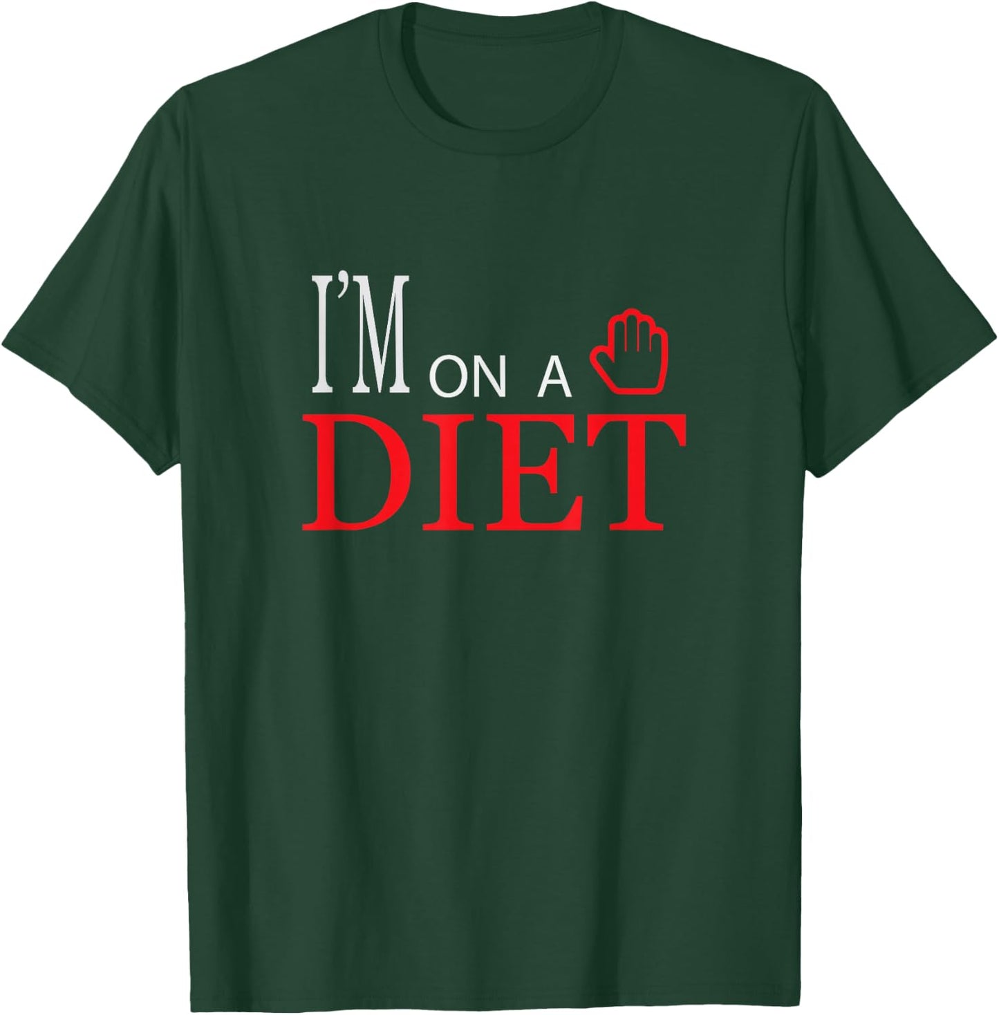 I'm on a diet - graphic, fun, women, men, boys, girls, kids T-Shirt - T-Shirt | Forest