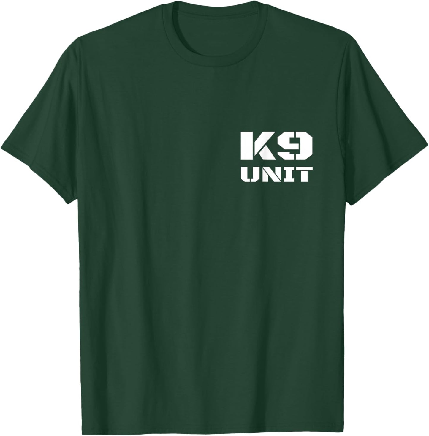 Front & Back K9 Unit Uniform K-9 Team Officer Police Handler T-Shirt - T-Shirt | Forest