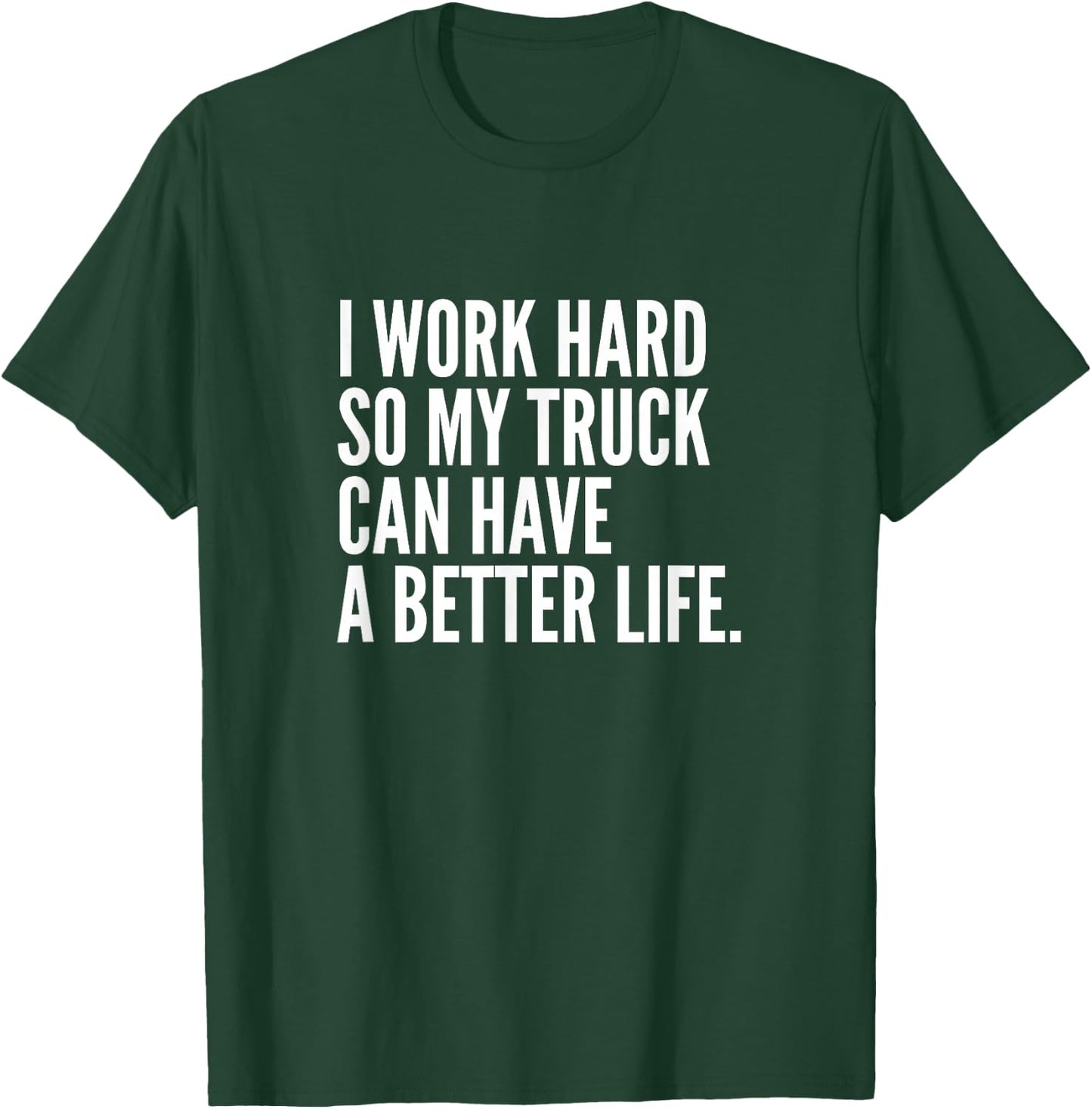 Funny Truck Owner Gift | Pickup Truck Driver Enthusiast T-Shirt - T-Shirt | Forest