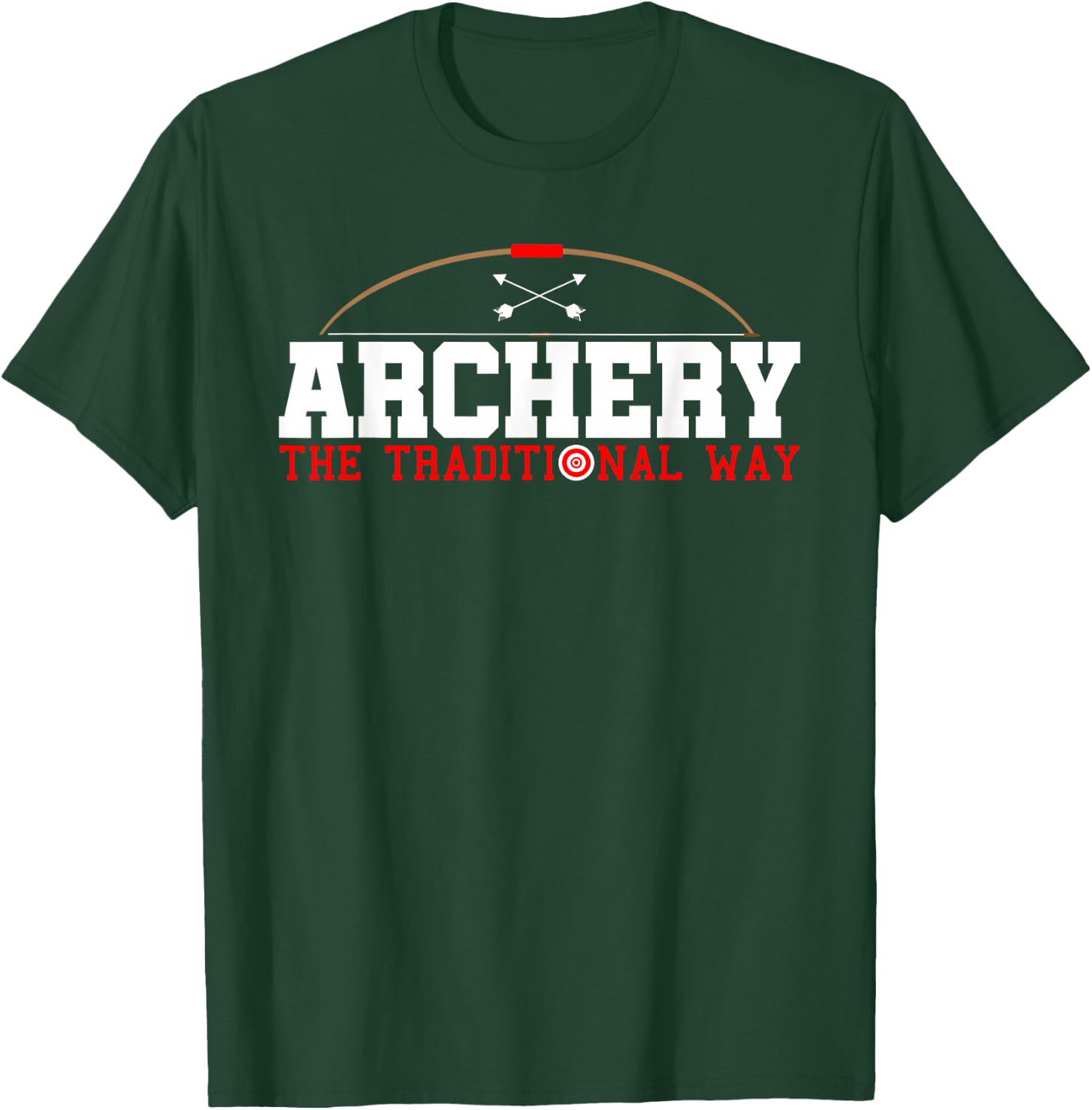 Archery The Traditional Way-Archery Hunting Bow Hunting T-Shirt - T-Shirt | Forest
