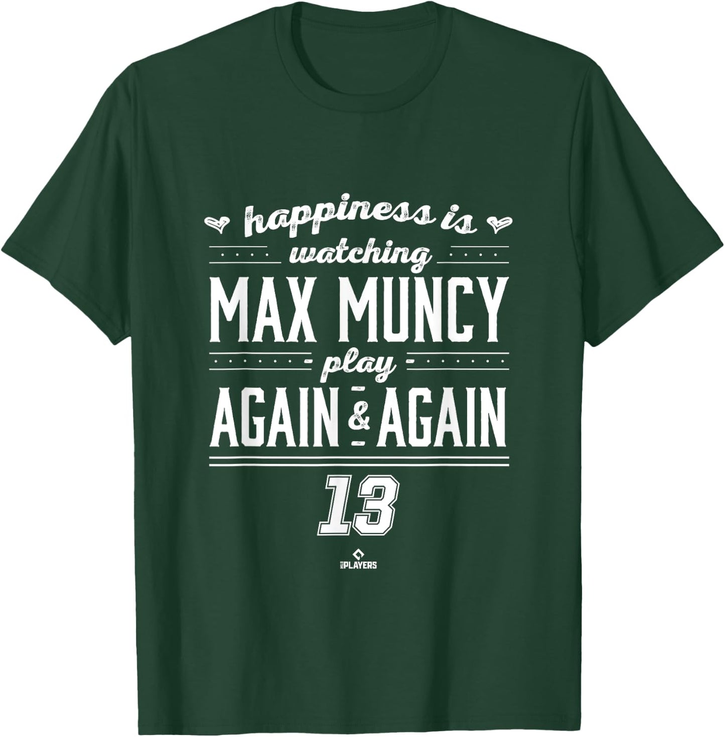 Happiness is Watching Max Muncy T-Shirt - T-Shirt | Forest