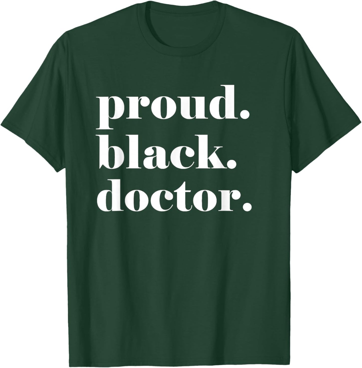 Black Woman Doctor African American Medical Student HBCU Dr T-Shirt - T-Shirt | Forest