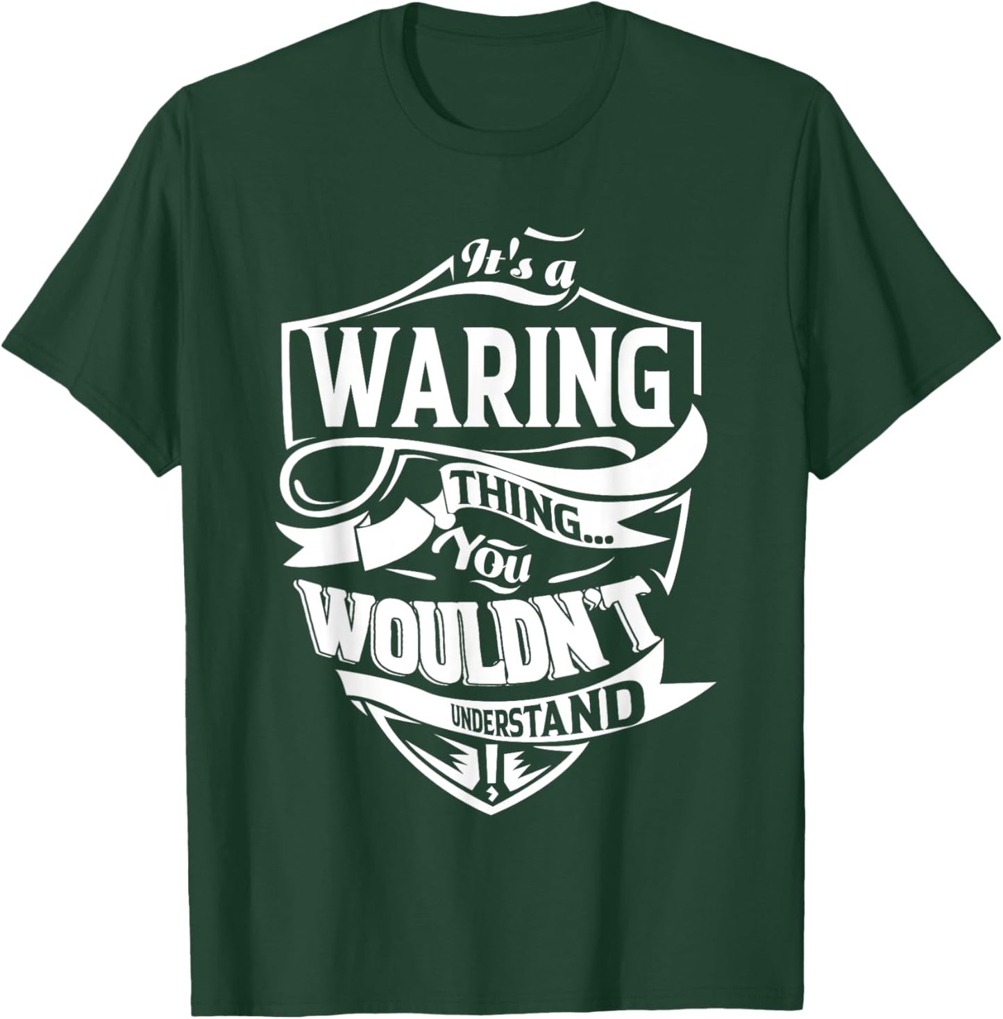 It's a WARING Thing Gifts T-Shirt - T-Shirt | Forest