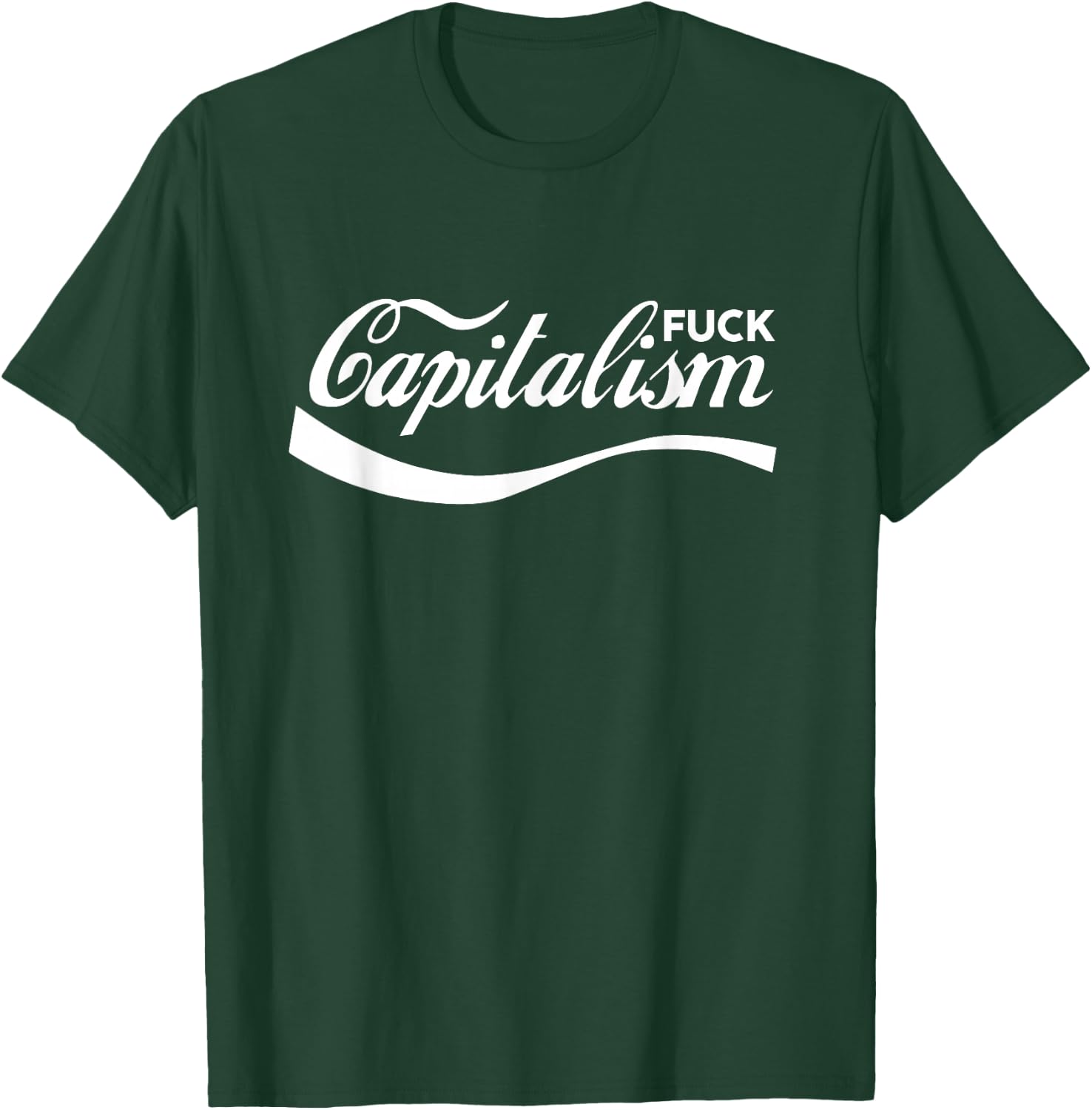 Funny Anti Capitalism Socialism Communism Fuck-Capitalism T-Shirt - T-Shirt | Forest