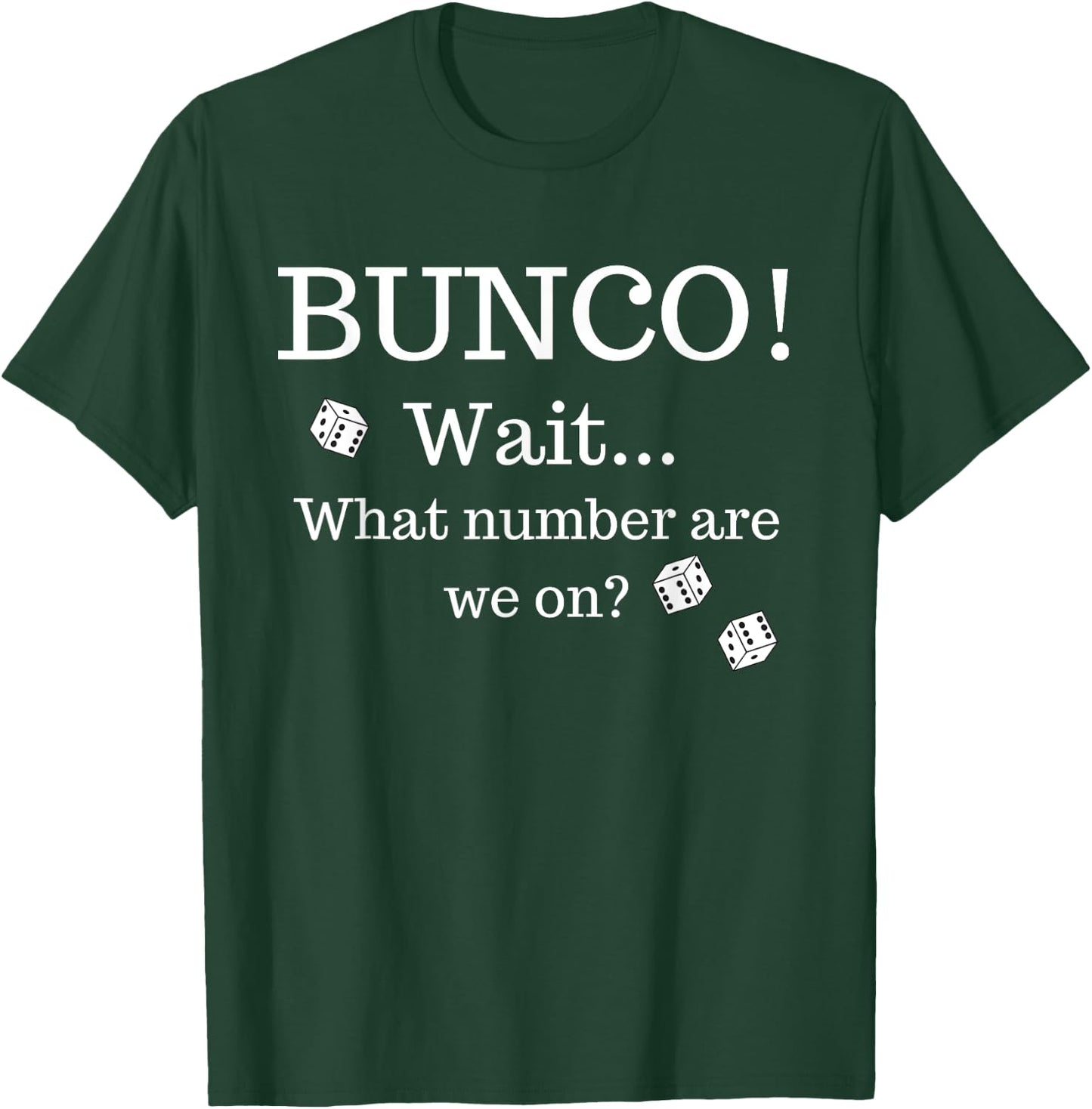 Funny Bunco Shirt What Number Are We On? T-Shirt - T-Shirt | Forest