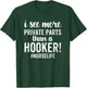 I See More Private Parts Than A Hooker Funny Nurse Gift T-Shirt - T-Shirt | Forest