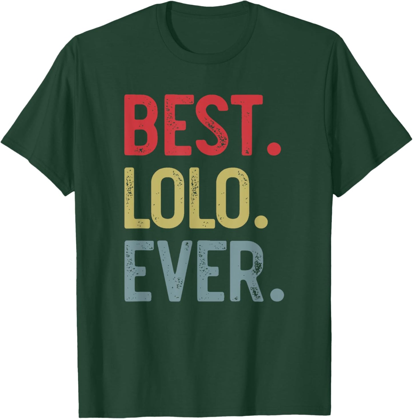 Best Lolo Ever Vintage Father's Day for Grandpa T-Shirt - T-Shirt | Forest