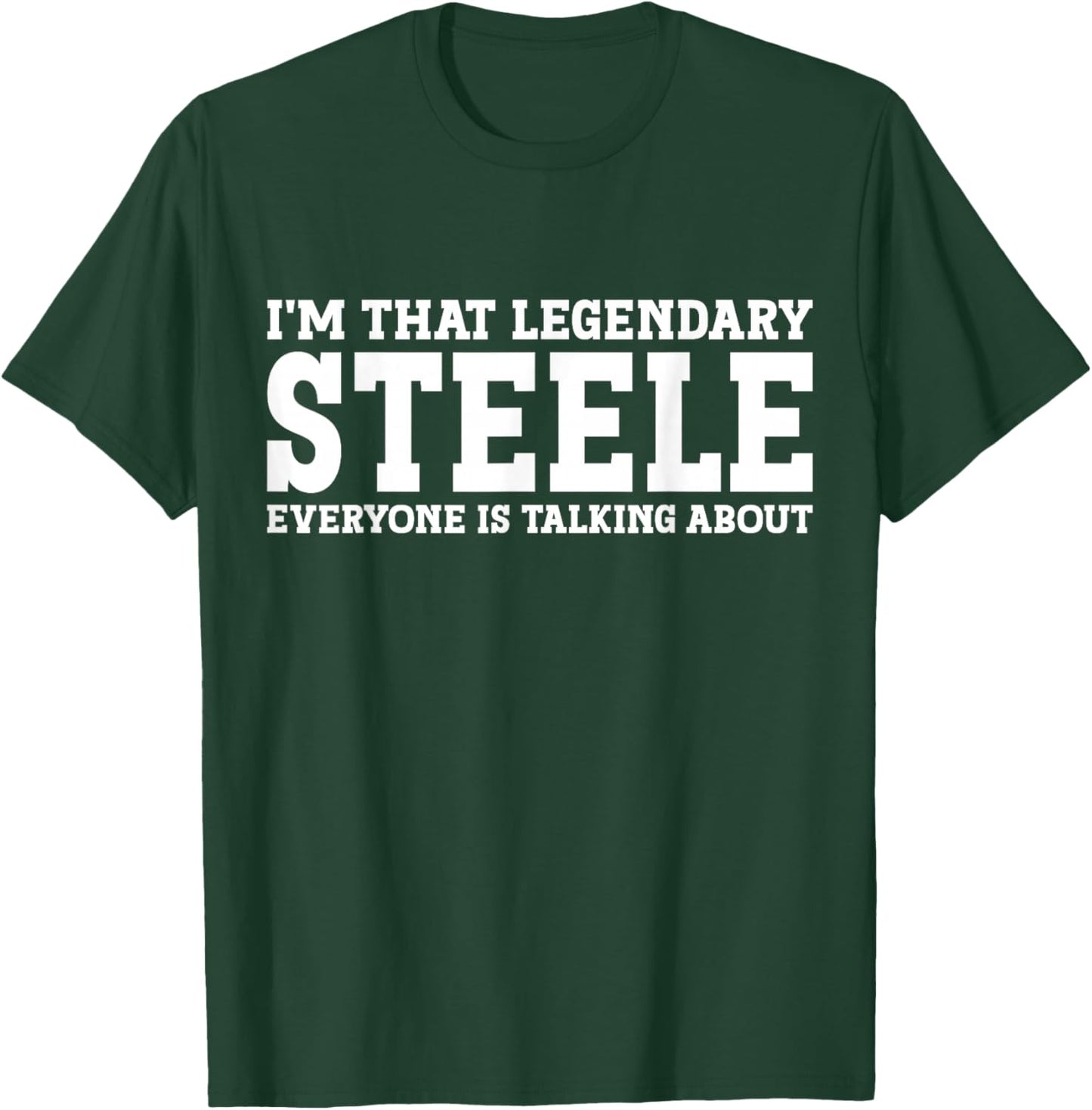 Steele Personal Name First Name Funny Steele T-Shirt - T-Shirt | Forest