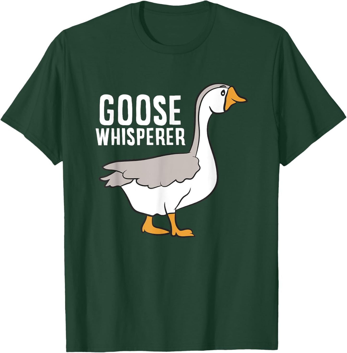 Goose Whisperer Love Goose Bird Lover Gift Funny Goose T-Shirt - T-Shirt | Forest