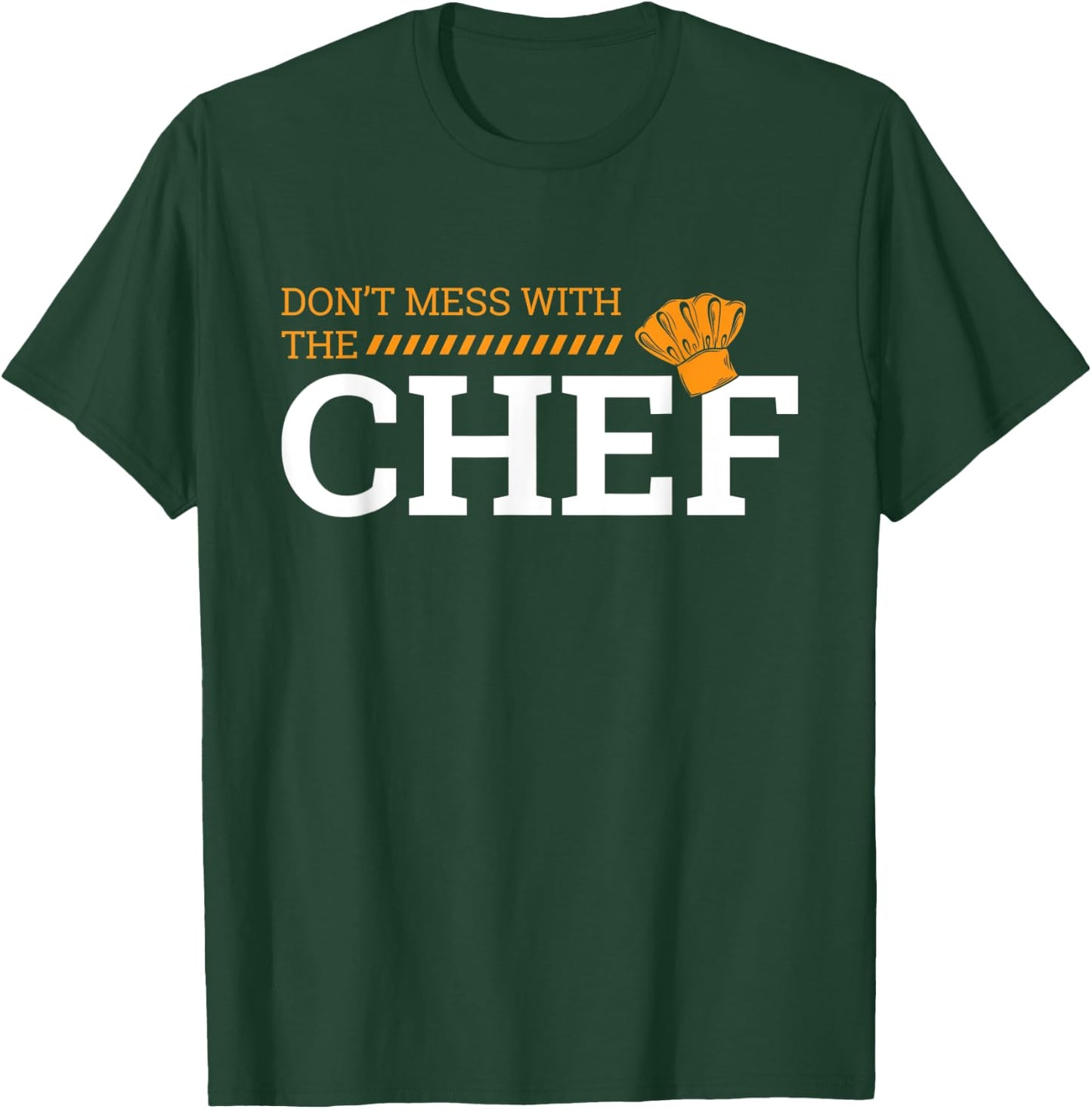 Dont Mess With Chef Cooking T Shirt Gift T-Shirt - T-Shirt | Forest