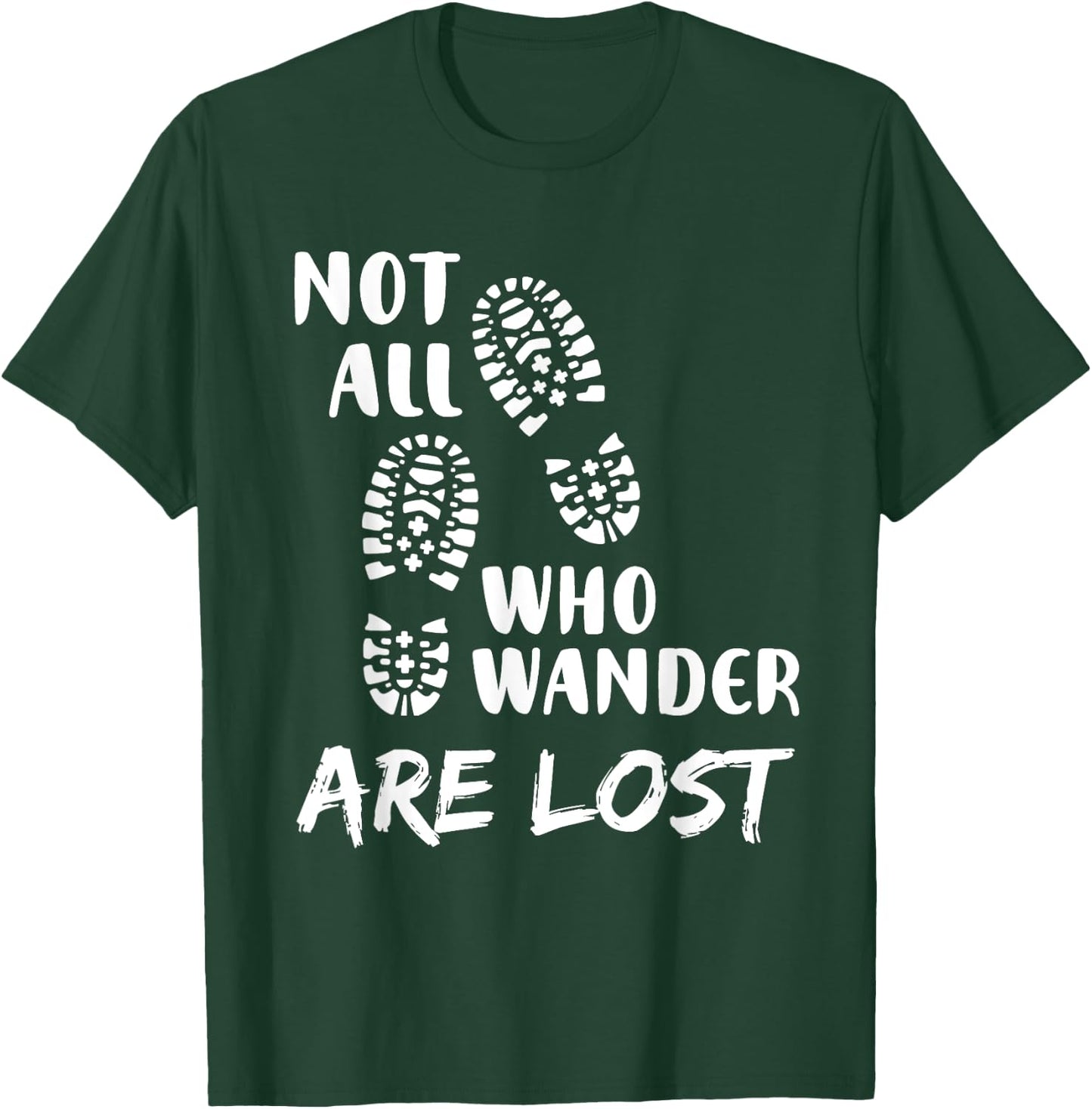 Hiking Not All Who Wander Are Lost Funny Hiking T-Shirt - T-Shirt | Forest