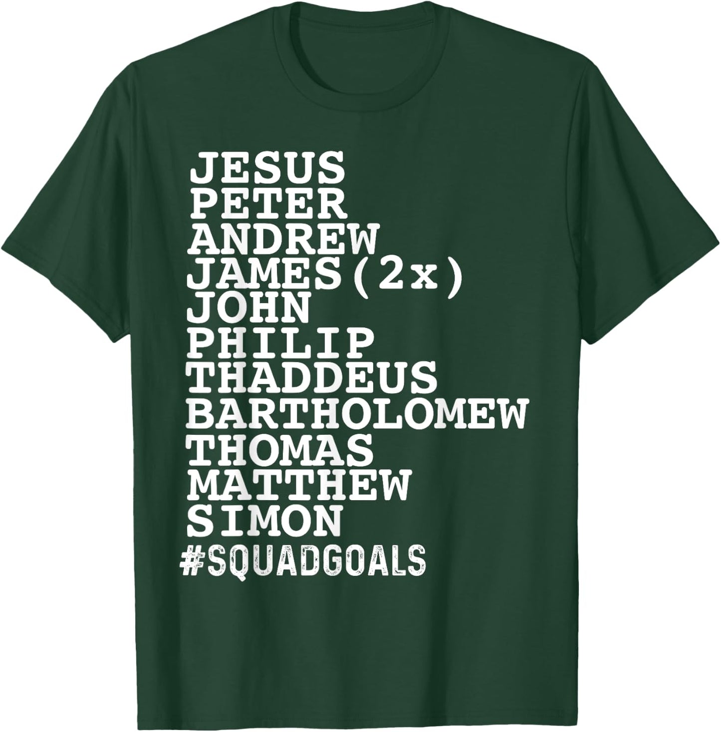 Jesus 12 Disciples Squad Goals Funny Christian T-Shirt - T-Shirt | Forest