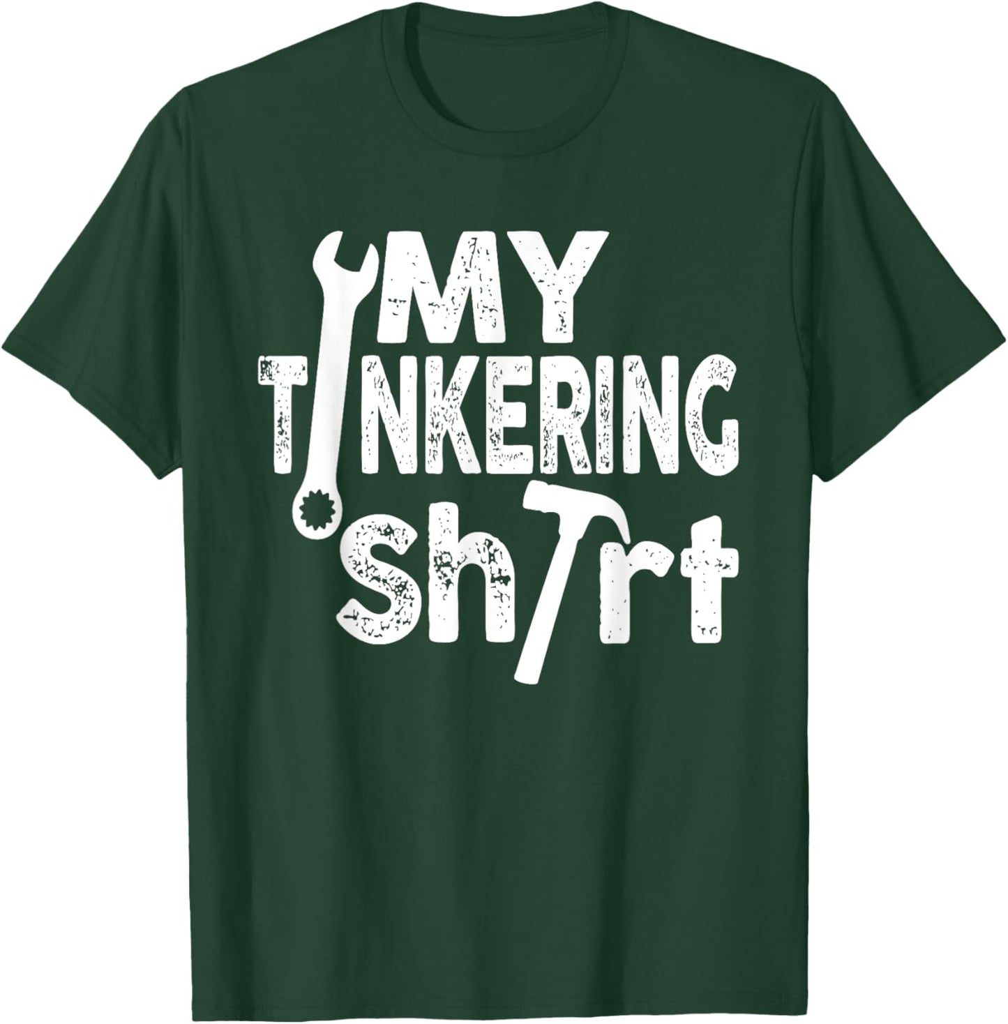 My Tinkering Shirt Wrench Hammer Tools Vintage T-Shirt - T-Shirt | Forest