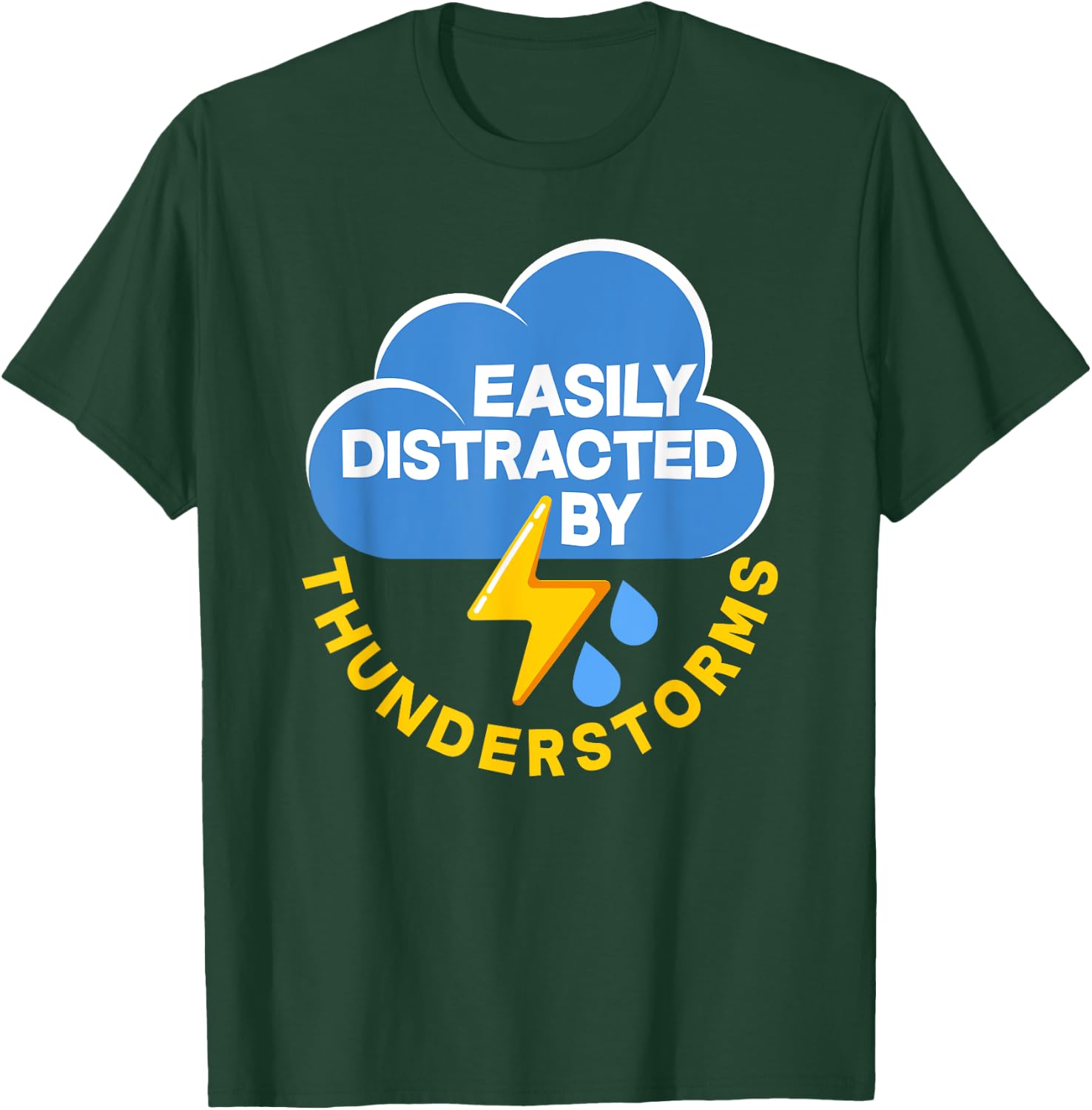 Funny Easily Distracted By Thunderstorms Meteorologist T-Shirt - T-Shirt | Forest