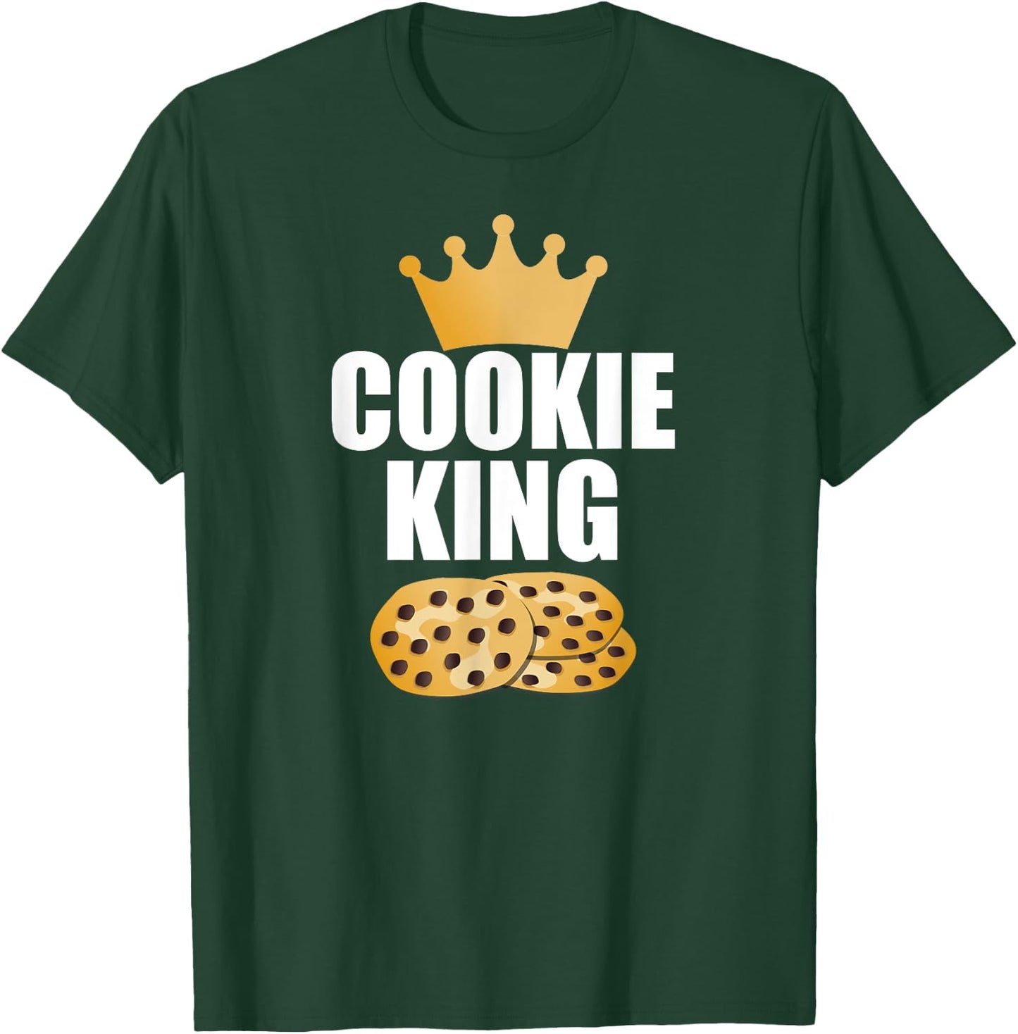 Cookie King Food Lover Chocolate Chip Baker Bday Gift T-Shirt - T-Shirt | Forest
