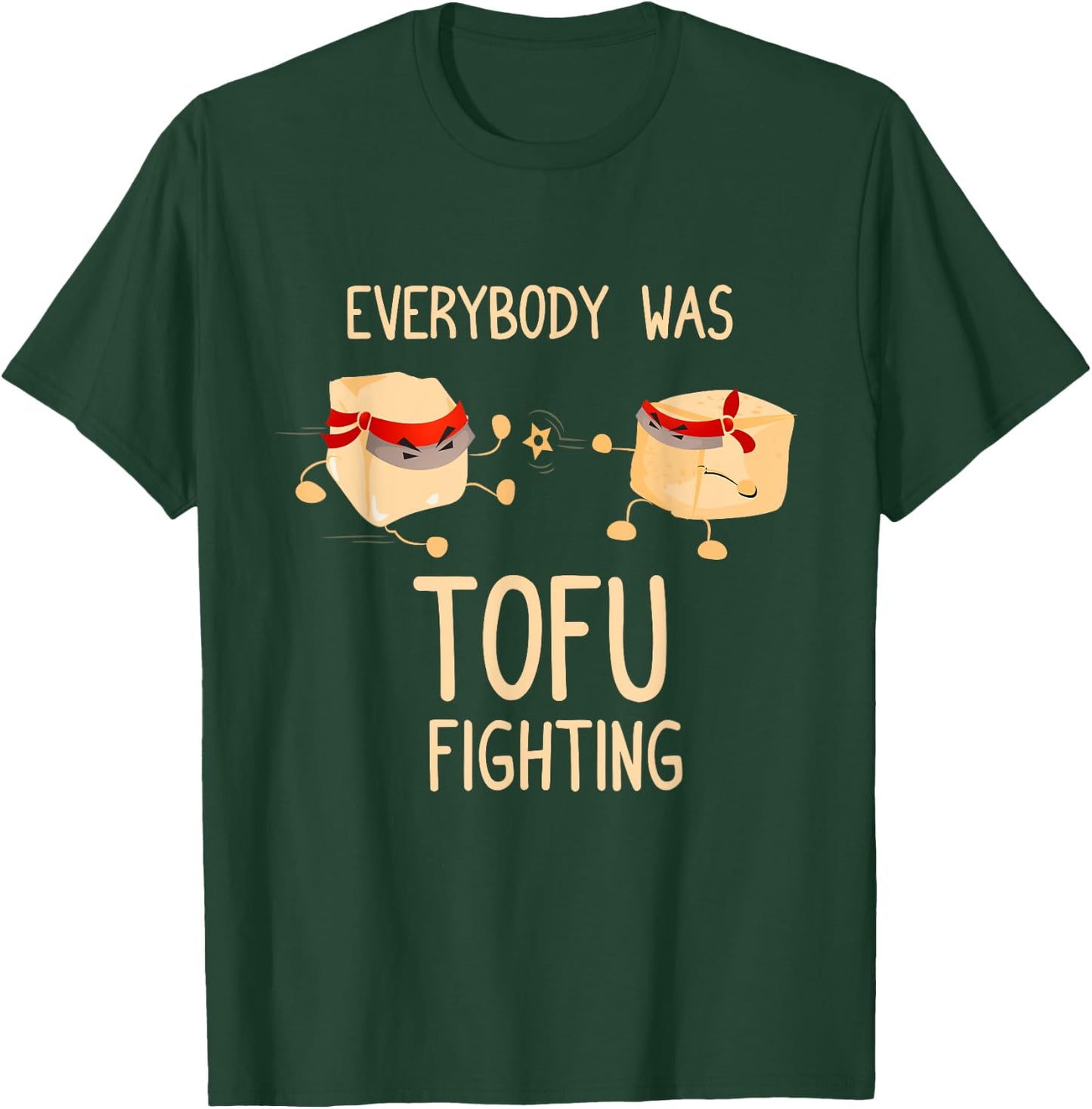 Everybody Was Tofu Fighting - Funny Kung Fu Martial Arts T-Shirt - T-Shirt | Forest
