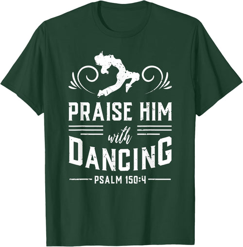Praise Him With Dancing Psalm 150:4 Christian God Gift