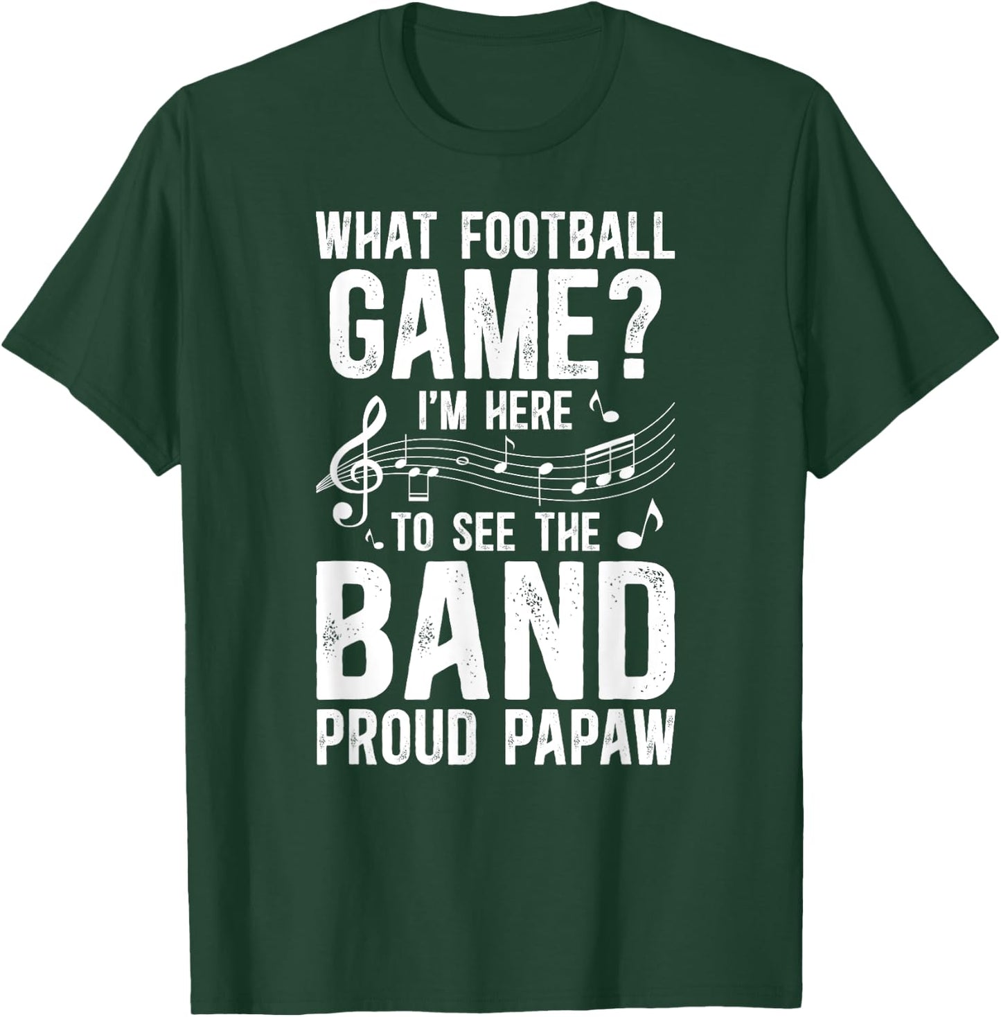 Proud Papaw Marching Band Papaw Grandpa T-Shirt - T-Shirt | Forest