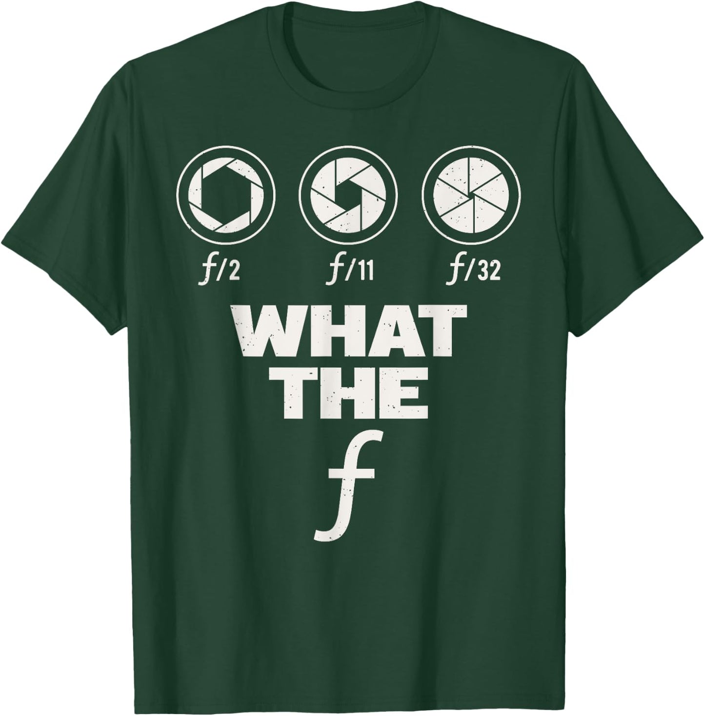 Photography Lover Gift design | What The F | Women Men gift T-Shirt - T-Shirt | Forest