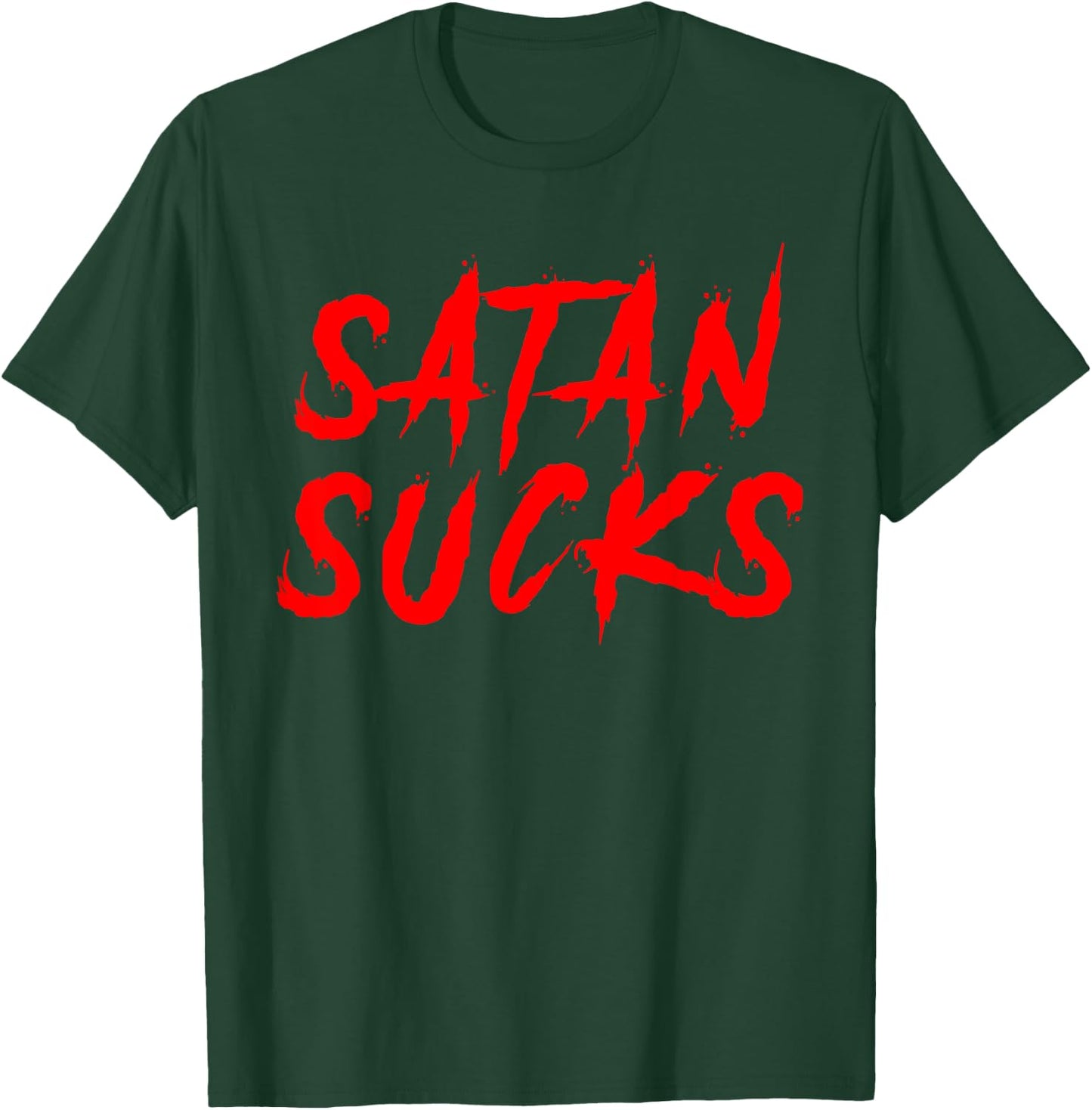 Funny Satan Sucks Christian Bible Verse Gift T-Shirt - T-Shirt | Forest