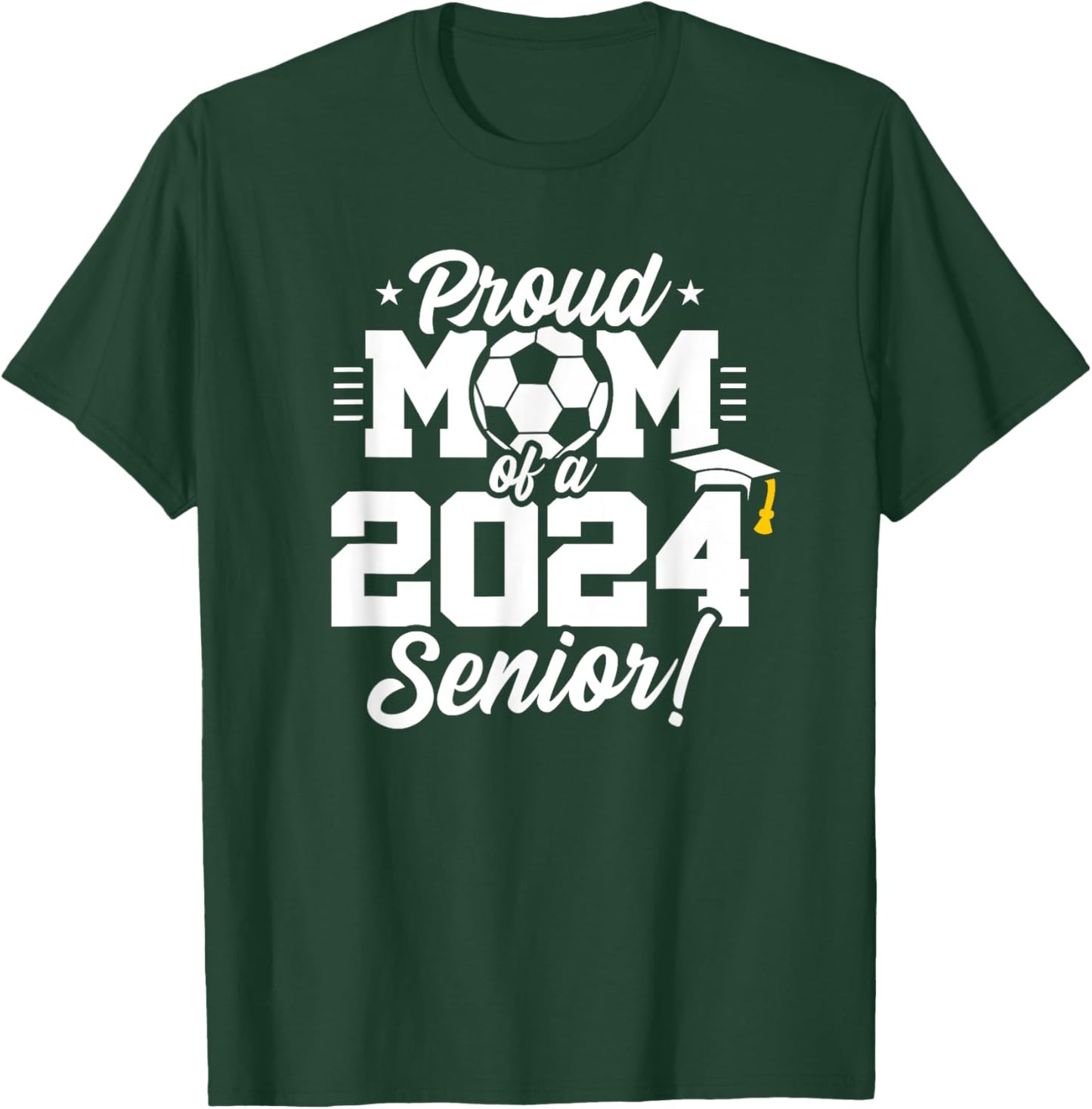 Class of 2024 - Senior Year - Soccer Mom - Senior 2024 T-Shirt - T-Shirt | Forest