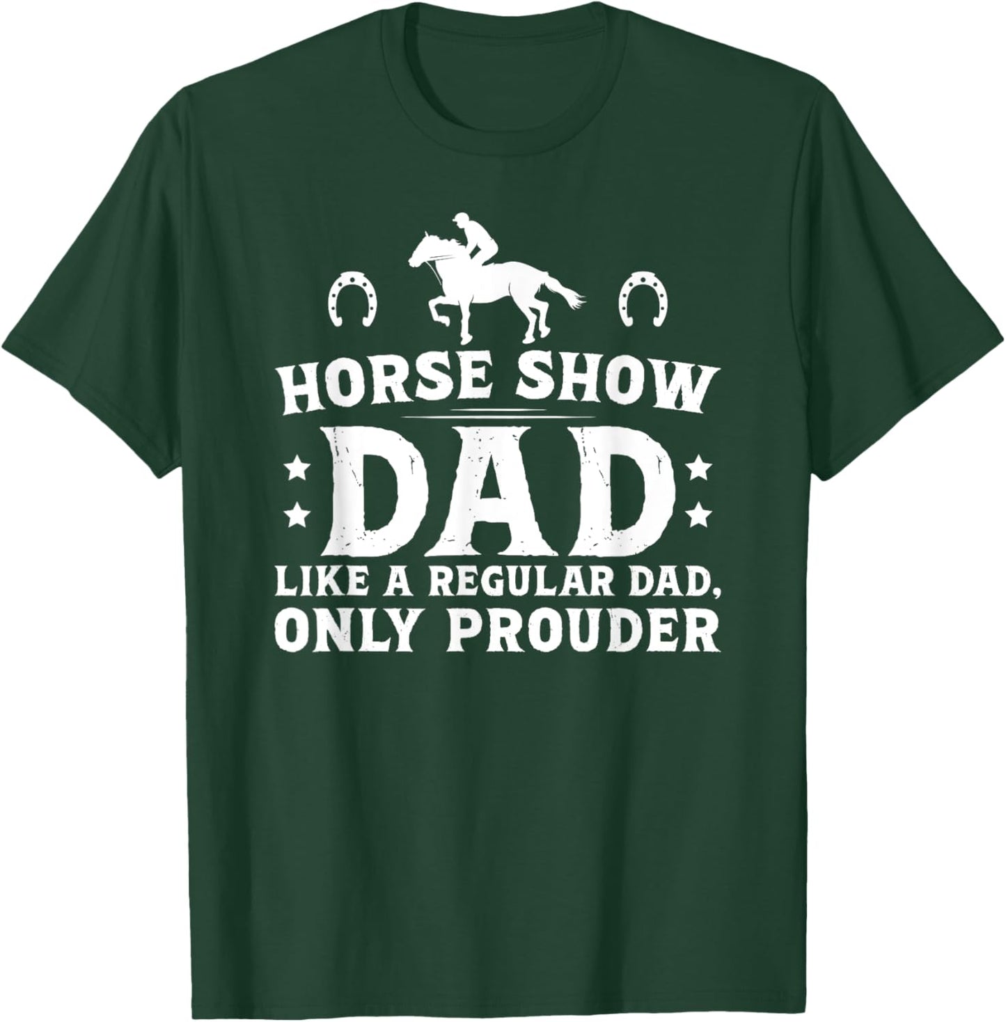 Horse Show Dad Definition Equestrian Dad Horse Show Father T-Shirt - T-Shirt | Forest