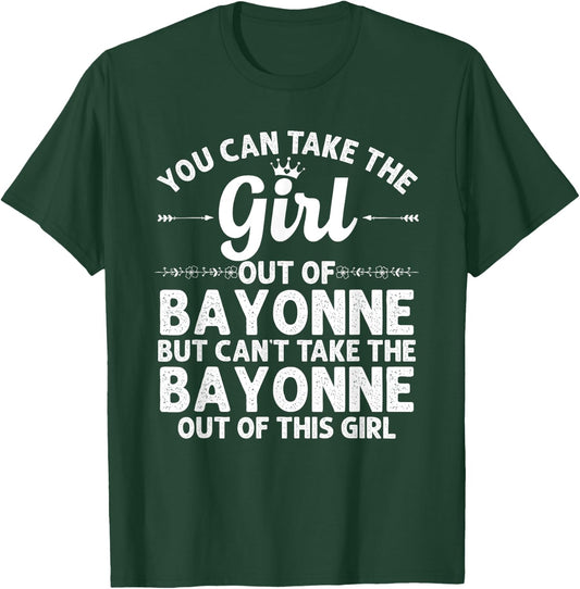 Girl Out Of BAYONNE NJ NEW JERSEY Gift Funny Home Roots USA T-Shirt - T-Shirt | Forest