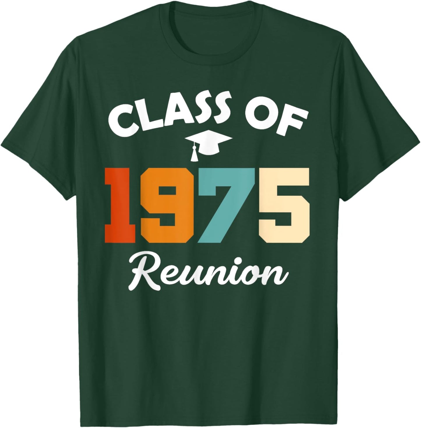 Class Of 1975 High School Party Class Reunion T-Shirt - T-Shirt | Forest