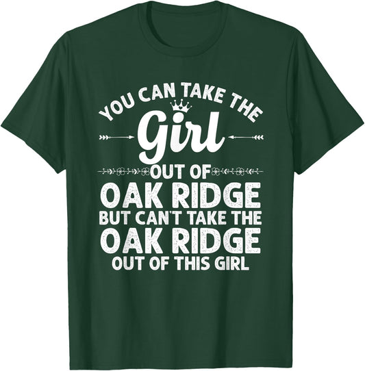 Girl Out Of OAK RIDGE TN TENNESSEE Gift Funny Home Roots USA T-Shirt - T-Shirt | Forest