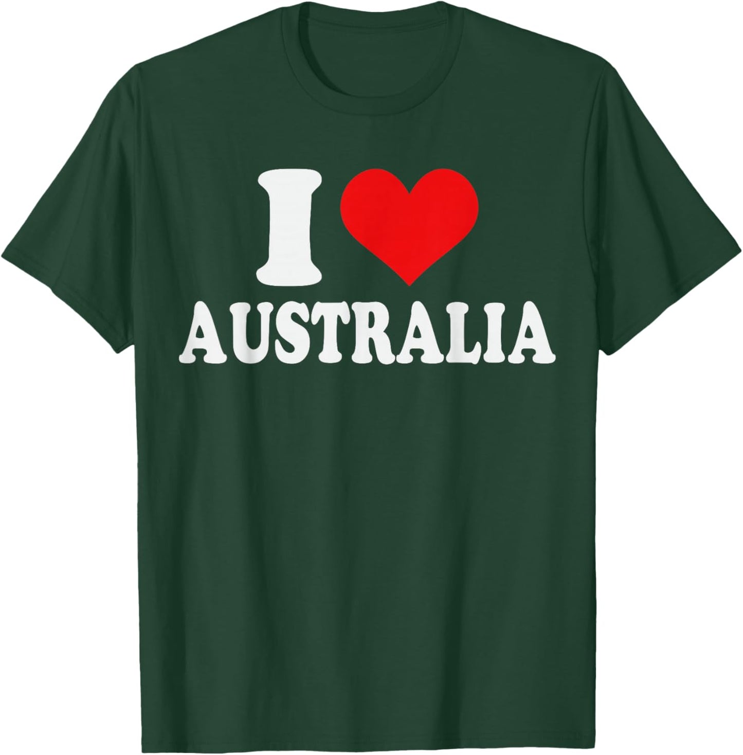 I Love Australia – I Heart Australia T-Shirt - T-Shirt | Forest