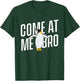 Come At Me Bro - Penguin Lover Bird Watcher Aquatic Bird T-Shirt - T-Shirt | Forest