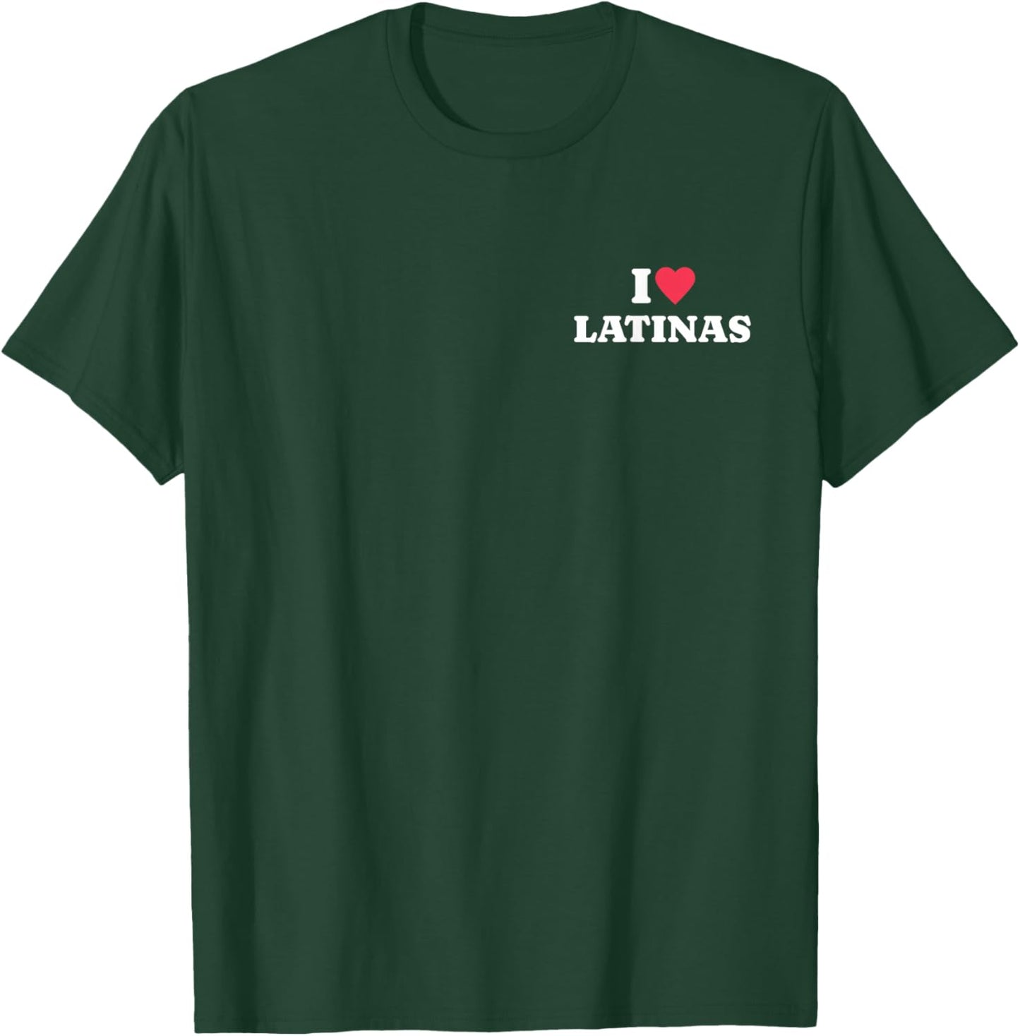 I Love Latinas Print T-Shirt - T-Shirt | Forest