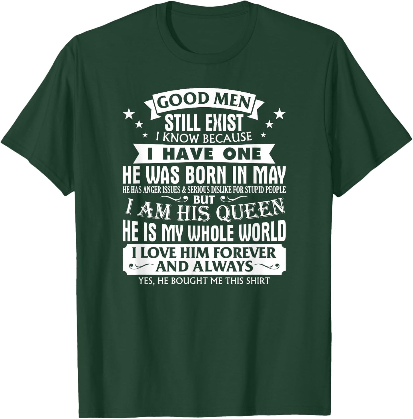 Good Men Still Exist Man Born In May For Girlfriend T-Shirt - T-Shirt | Forest