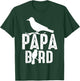 Papa Bird Father Day Funny Dad Birds Quote Saying T-Shirt - T-Shirt | Forest