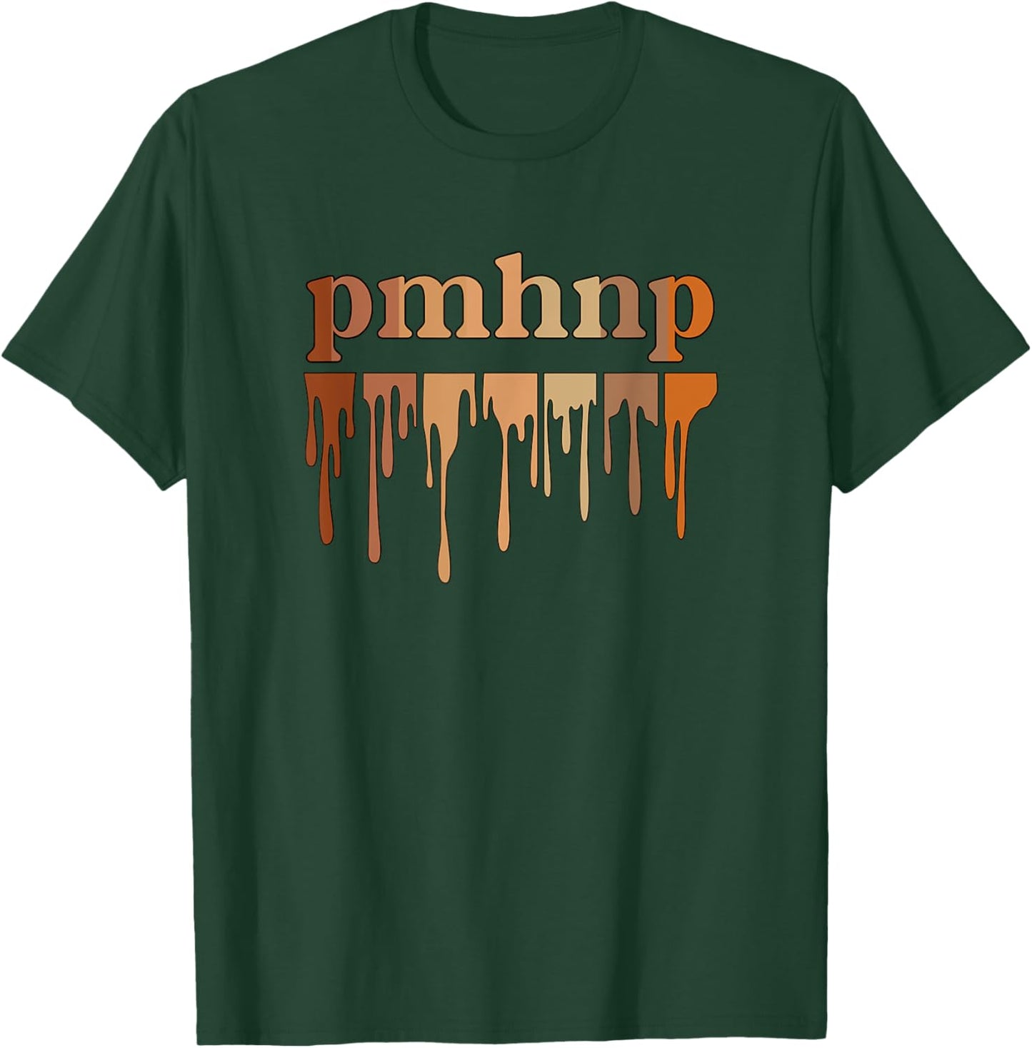 Black PMHNP Psychiatric Mental Health Nurse Practitioner T-Shirt - T-Shirt | Forest