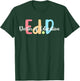 Ed.D Doctor Of Education Graduation EdD Doctorate Degree T-Shirt - T-Shirt | Forest