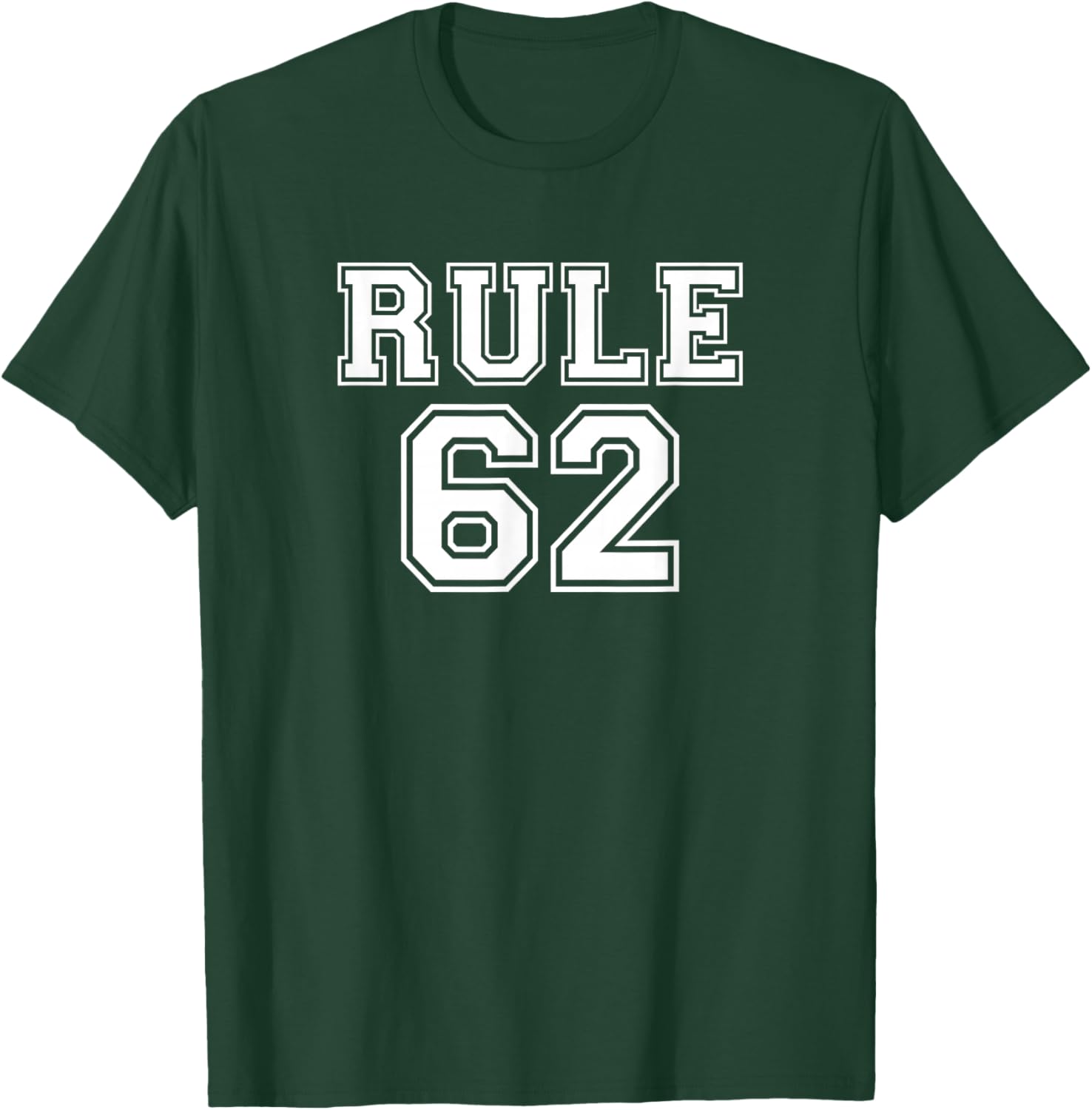 RULE 62 Alcoholics AA Anonymous Living In Sobriety Recovery T-Shirt - T-Shirt | Forest
