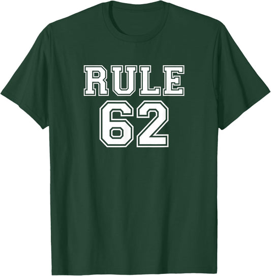 RULE 62 Alcoholics AA Anonymous Living In Sobriety Recovery T-Shirt - T-Shirt | Forest