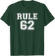 RULE 62 Alcoholics AA Anonymous Living In Sobriety Recovery T-Shirt - T-Shirt | Forest