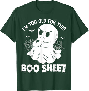 Funny I'm Too Old For This Boo Sheet Halloween Cool Ghost T-Shirt - T-Shirt | Forest