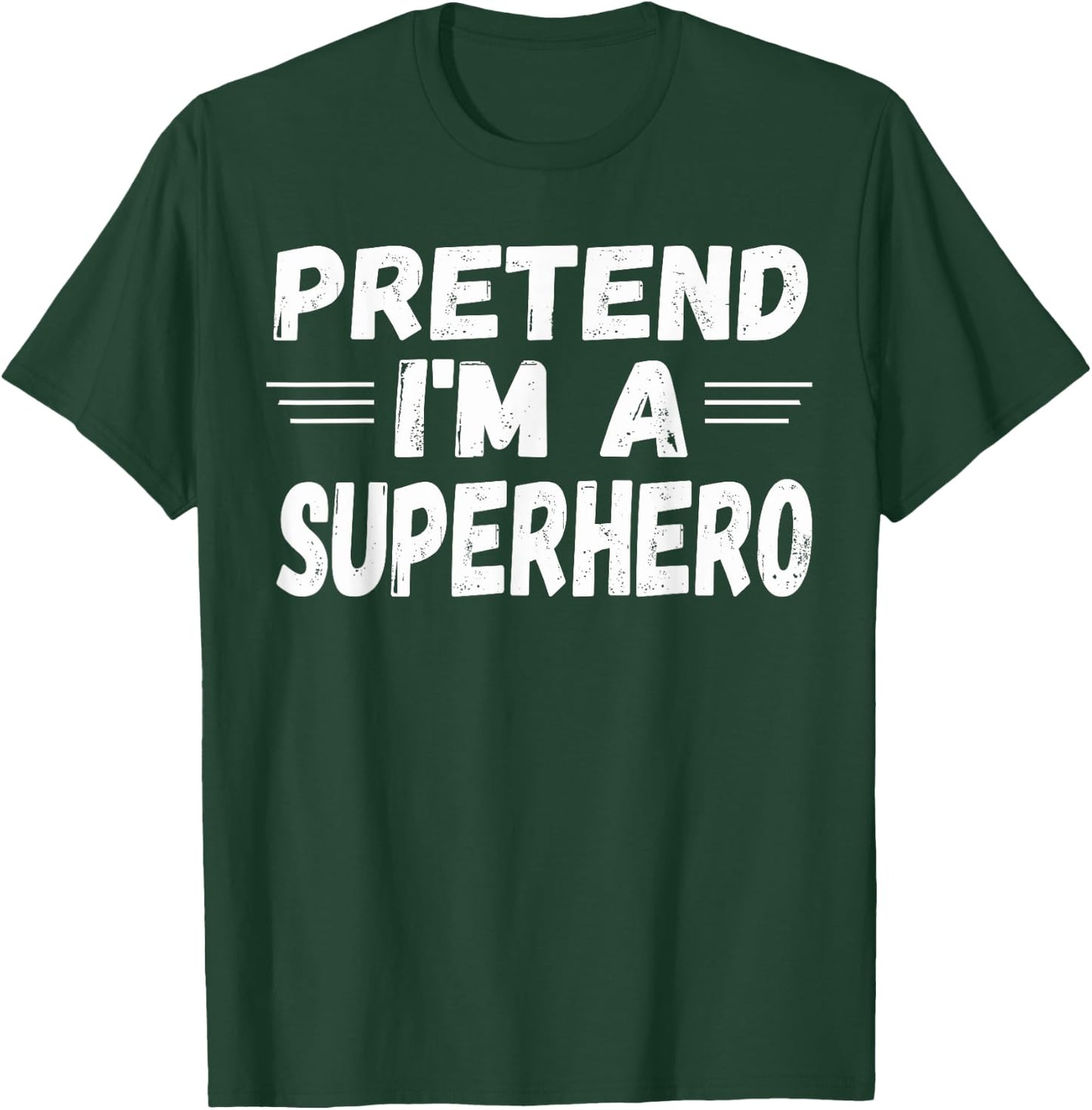 Funny Easy Lazy Halloween PRETEND I'M A SUPERHERO T-Shirt - T-Shirt | Forest
