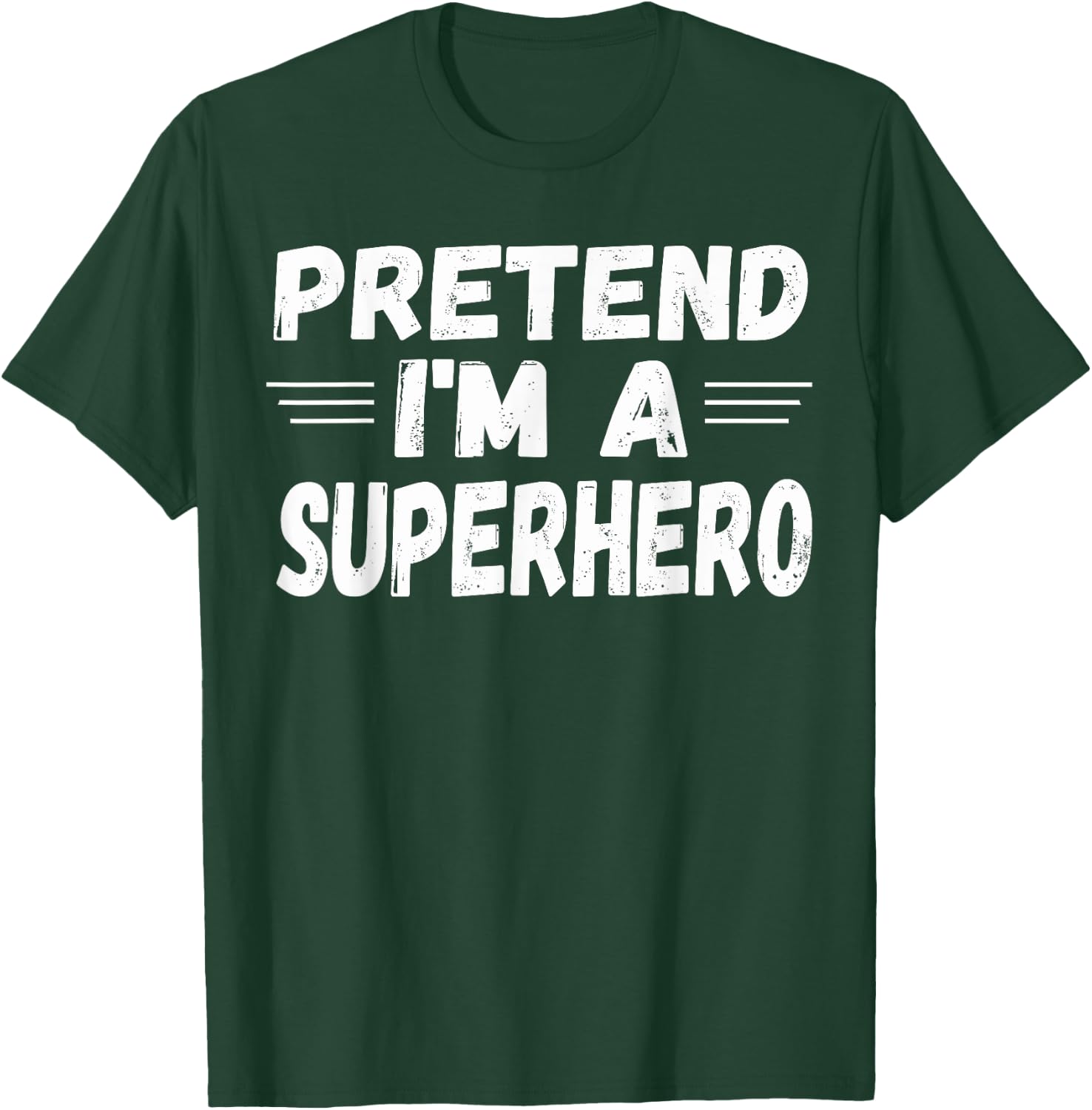 Funny Easy Lazy Halloween PRETEND I'M A SUPERHERO T-Shirt - T-Shirt | Forest