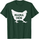 Mama Hen Chicken Funny Mothers Day Farm Farmer Mom Women T-Shirt - T-Shirt | Forest