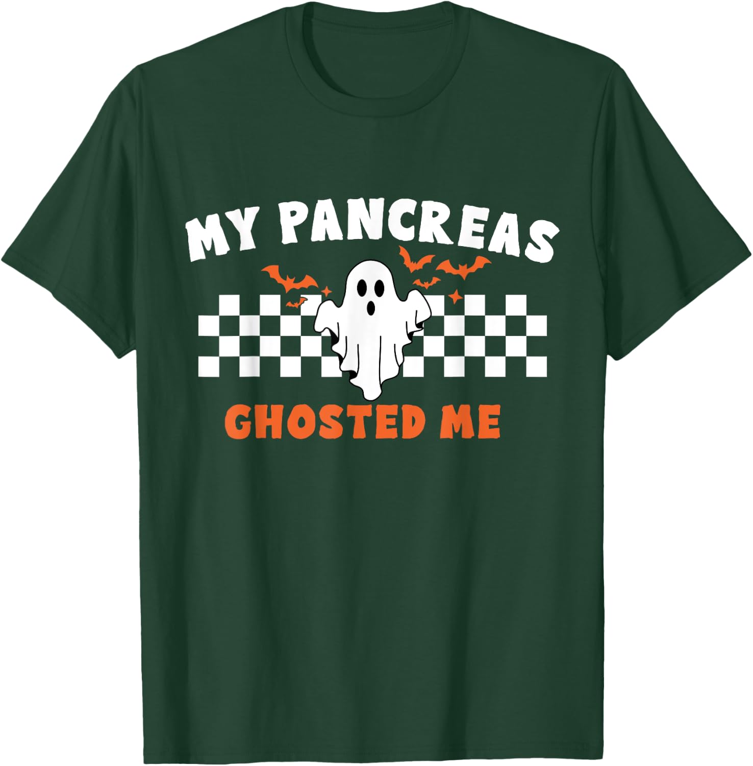 Halloween My Pancreas Ghosted Me, Type 1 Diabetes T-Shirt - T-Shirt | Forest