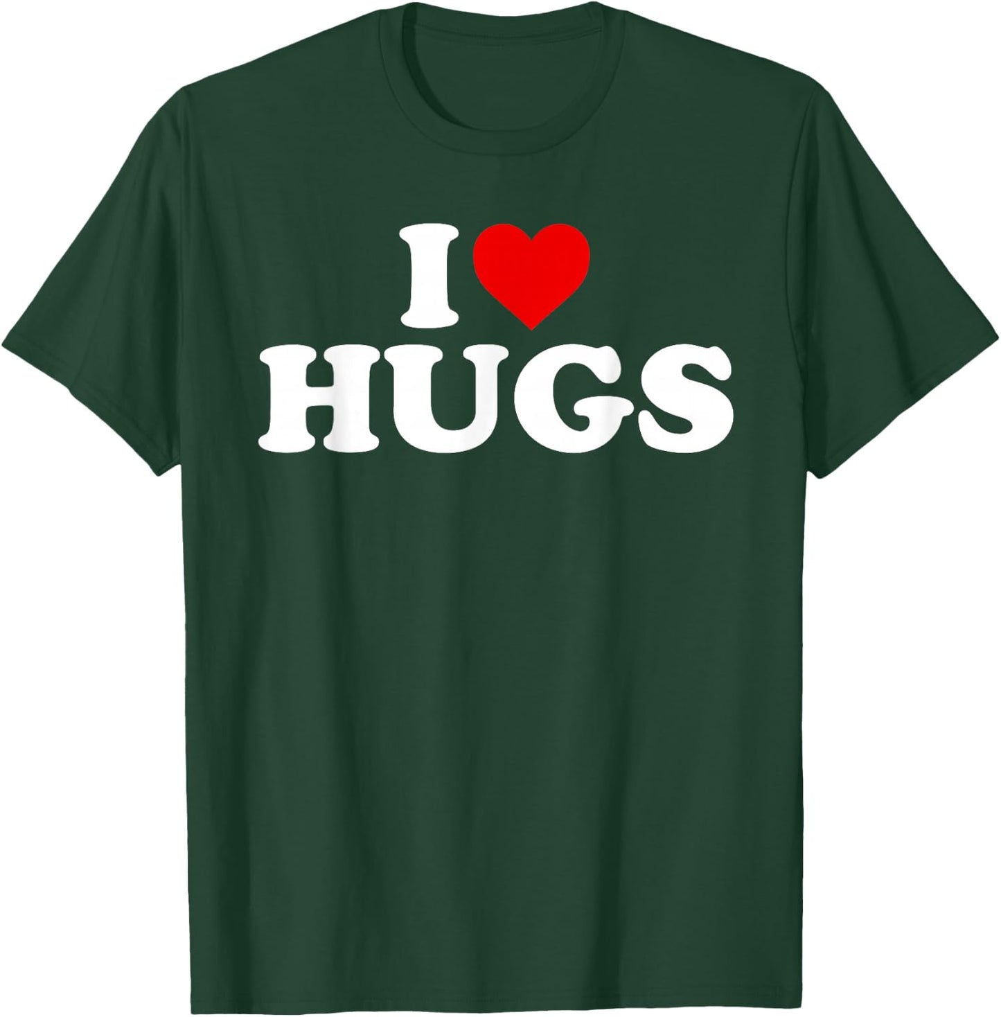 I Love Hugs - Heart T-Shirt - T-Shirt | Forest