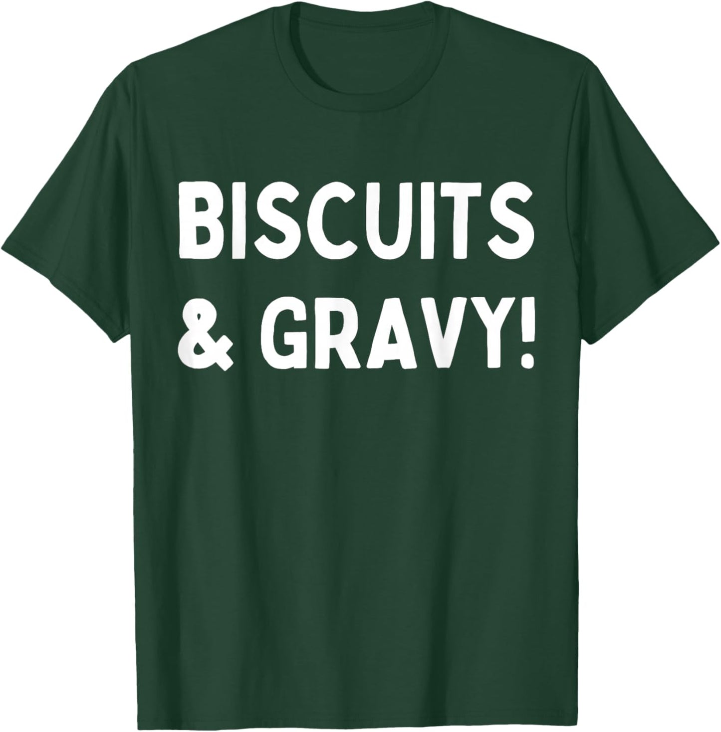 Funny Biscuits And Gravy T-Shirt - T-Shirt | Forest