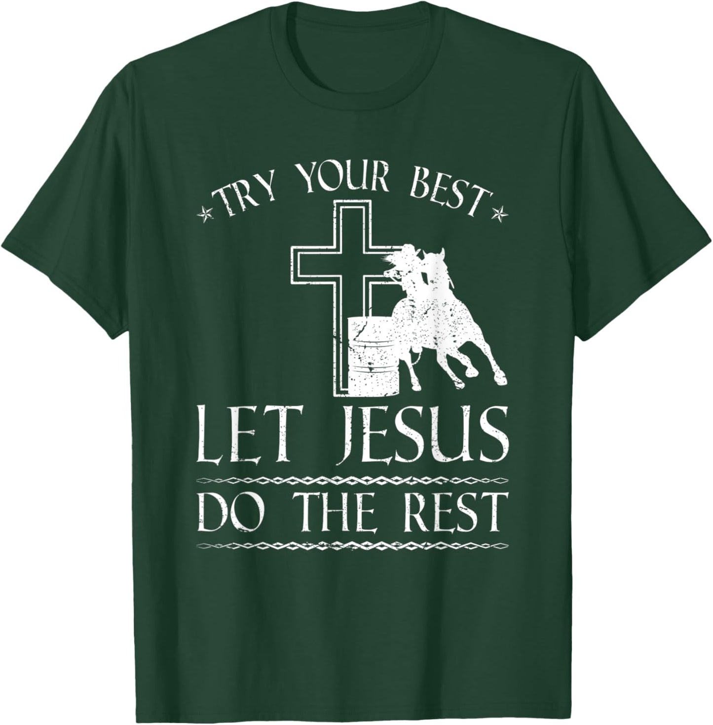 Barrel Racer Jesus Quote, Christian Rodeo Barrel Racing T-Shirt - T-Shirt | Forest